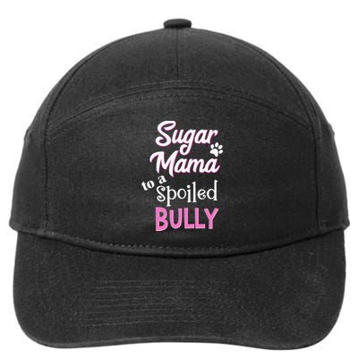 Sugar Mama To A Spoiled Bully Breed Funny Dog T 7-Panel Snapback Hat