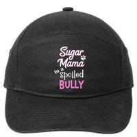 Sugar Mama To A Spoiled Bully Breed Funny Dog T 7-Panel Snapback Hat