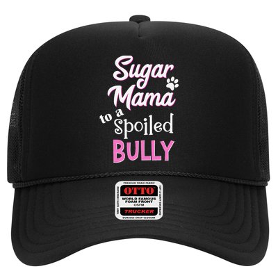 Sugar Mama To A Spoiled Bully Breed Funny Dog T Trucker Hat