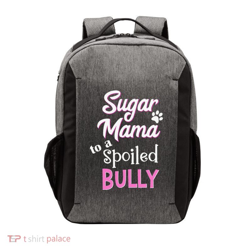Sugar Mama To A Spoiled Bully Breed Funny Dog T Vector Backpack