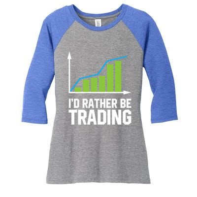 Stock Market Trading I Would Rather Be Trading Gift Women's Tri-Blend 3/4-Sleeve Raglan Shirt