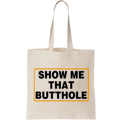 Show Me That Butthole Bag