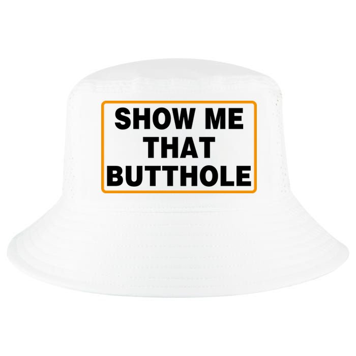 Show Me That Butthole Cool Comfort Performance Bucket Hat