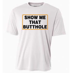 Show Me That Butthole Cooling Performance Crew T-Shirt