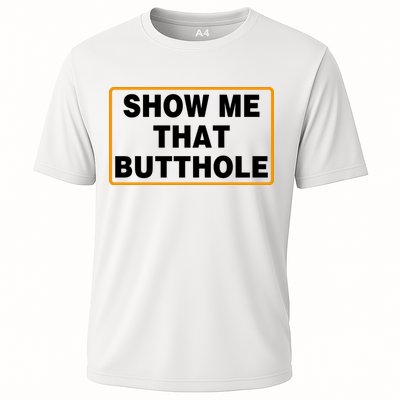 Show Me That Butthole Performance Shirt