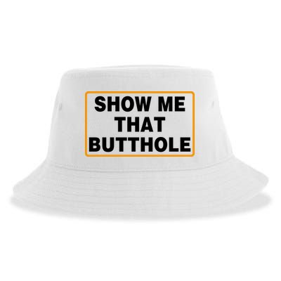 Show Me That Butthole Sustainable Bucket Hat