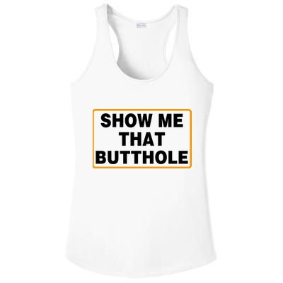 Show Me That Butthole Ladies PosiCharge Competitor Racerback Tank