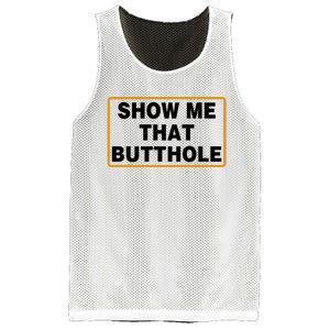 Show Me That Butthole Mesh Reversible Basketball Jersey Tank