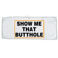 Show Me That Butthole Large Microfiber Waffle Golf Towel