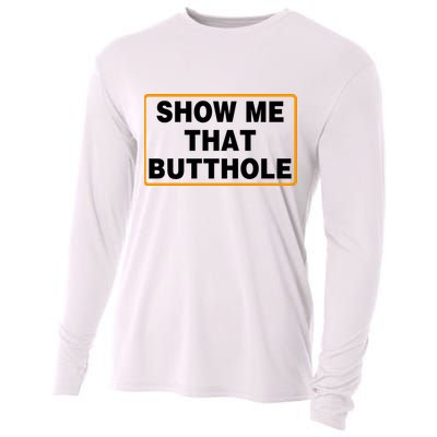 Show Me That Butthole Cooling Performance Long Sleeve Crew