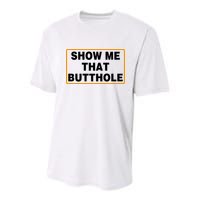 Show Me That Butthole Youth Performance Sprint T-Shirt