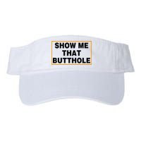 Show Me That Butthole Visor