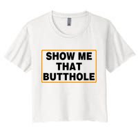 Show Me That Butthole Crop Top