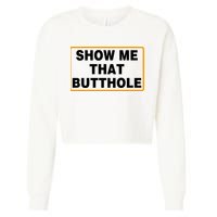 Show Me That Butthole Cropped Pullover Crew