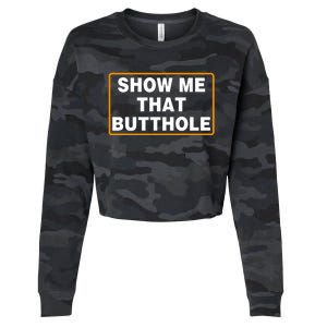 Show Me That Butthole Cropped Pullover Crew