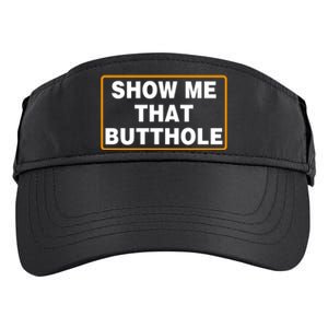 Show Me That Butthole Adult Drive Performance Visor