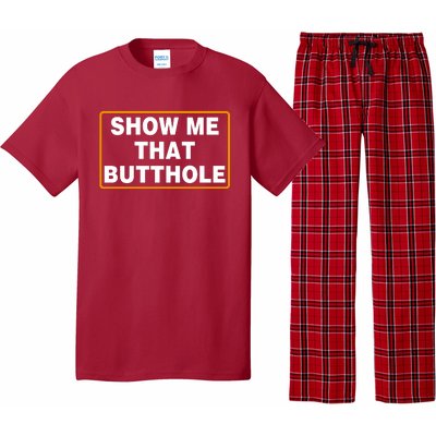 Show Me That Butthole Pajama Set