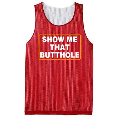 Show Me That Butthole Mesh Reversible Basketball Jersey Tank