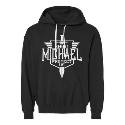 Saint Michael The Archangel Protect Us Catholic Garment-Dyed Fleece Hoodie