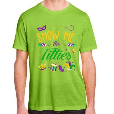 Show Me The Titties Funny Mardi Gras Gift Adult ChromaSoft Performance T-Shirt