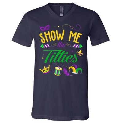 Show Me The Titties Funny Mardi Gras Gift V-Neck T-Shirt