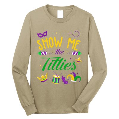 Show Me The Titties Funny Mardi Gras Gift Long Sleeve Shirt