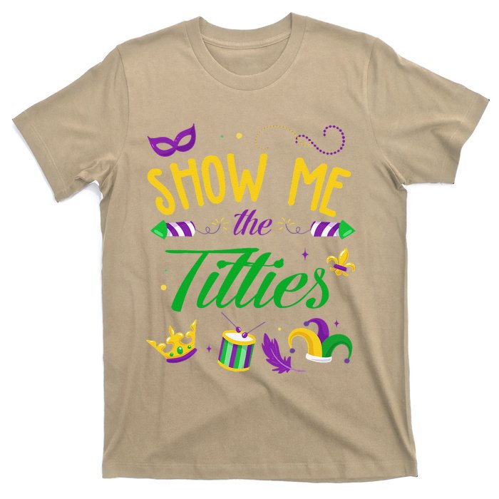 Show Me The Titties Funny Mardi Gras Gift T-Shirt