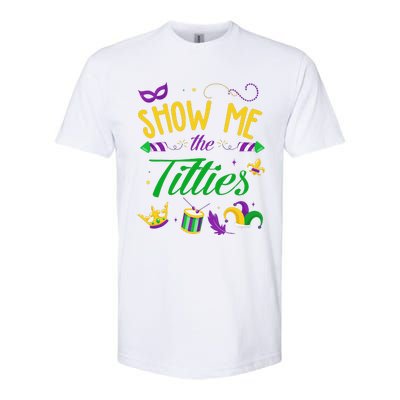 Show Me The Titties Funny Mardi Gras Gift Softstyle CVC T-Shirt