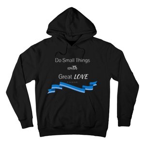 St. Mother Teresa Do Small Things With Great Love Hoodie