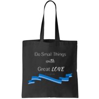 St. Mother Teresa Do Small Things With Great Love Tote Bag