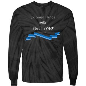 St. Mother Teresa Do Small Things With Great Love Tie-Dye Long Sleeve Shirt