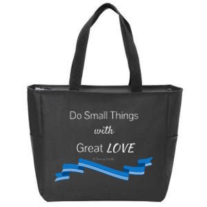 St. Mother Teresa Do Small Things With Great Love Zip Tote Bag