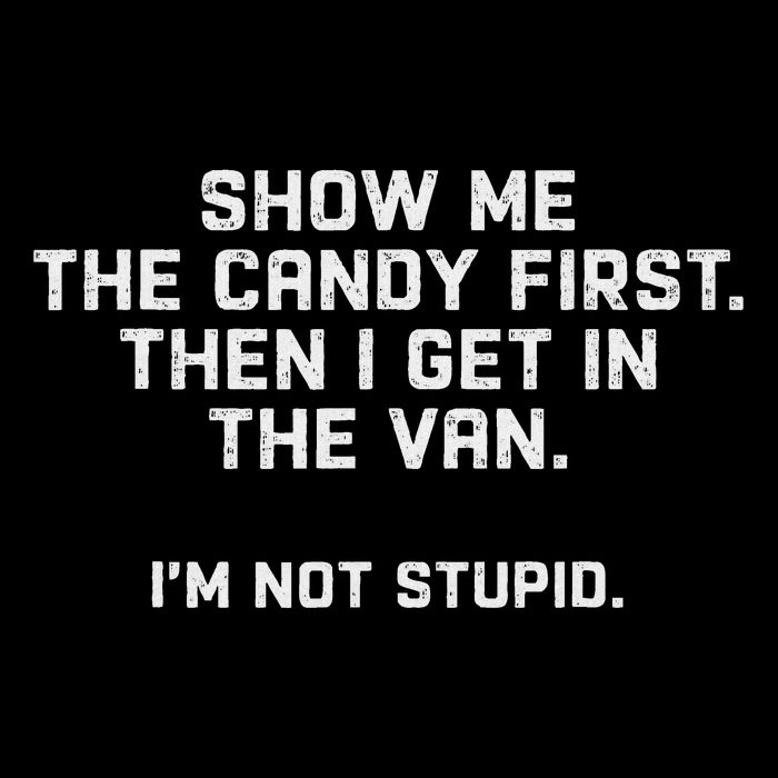 Show Me The Candy First And Then I Get In The Van Flat Bill Trucker Hat