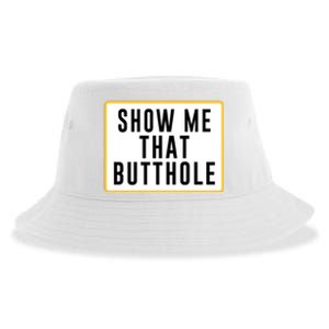 Show Me That Butthole Sustainable Bucket Hat