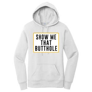 Show Me That Butthole Women's Pullover Hoodie