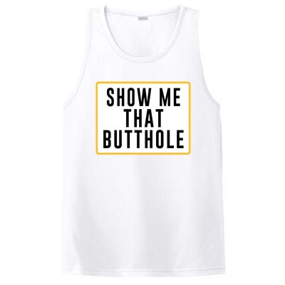 Show Me That Butthole PosiCharge Competitor Tank