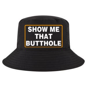 Show Me That Butthole Cool Comfort Performance Bucket Hat