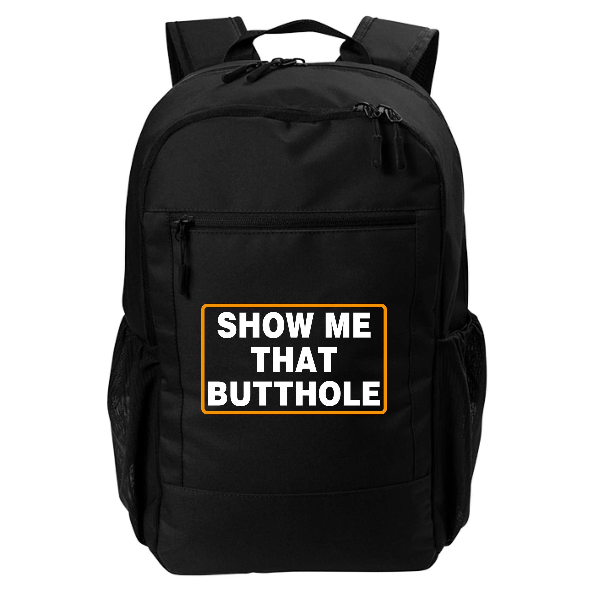 Show Me That Butthole Backpack