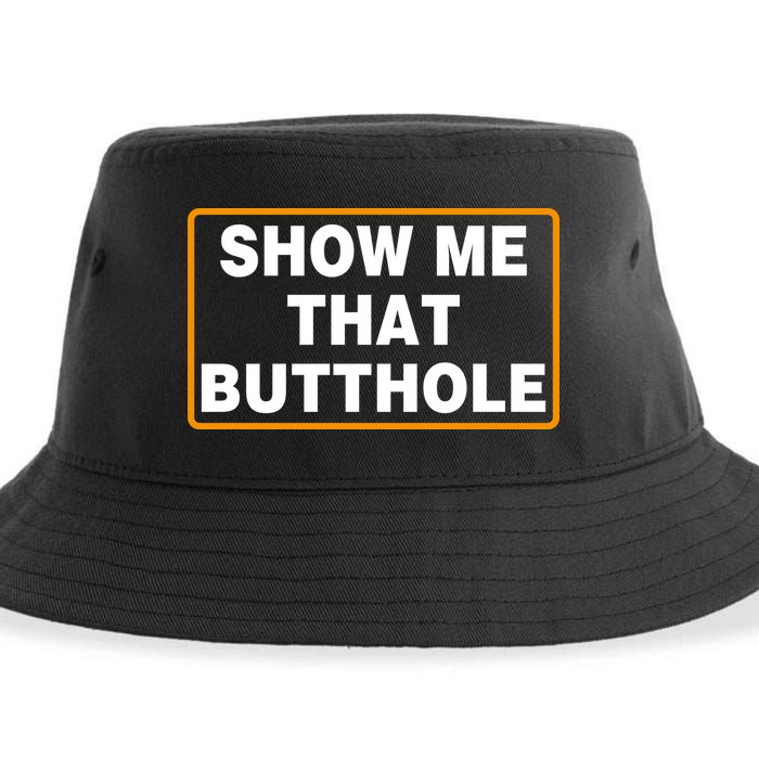 Show Me That Butthole Sustainable Bucket Hat