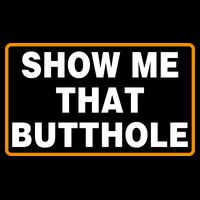 Show Me That Butthole Mug