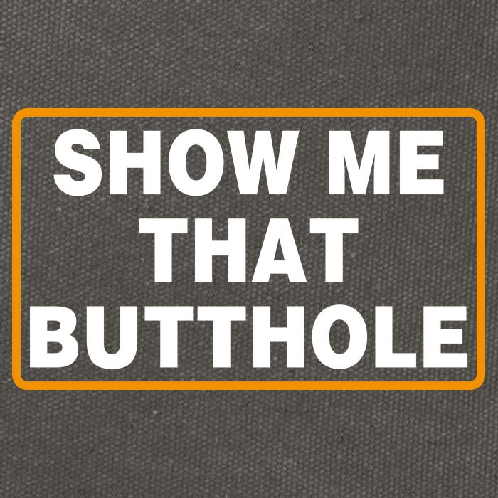 Show Me That Butthole Cotton Canvas Backpack