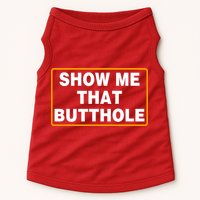 Show Me That Butthole Doggie Tank