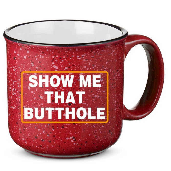 Show Me That Butthole 15oz Campfire Ceramic Mug