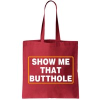 Show Me That Butthole Bag