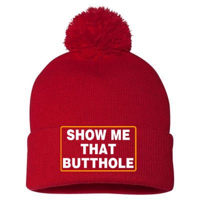 Show Me That Butthole Pom Pom 12in Knit Beanie
