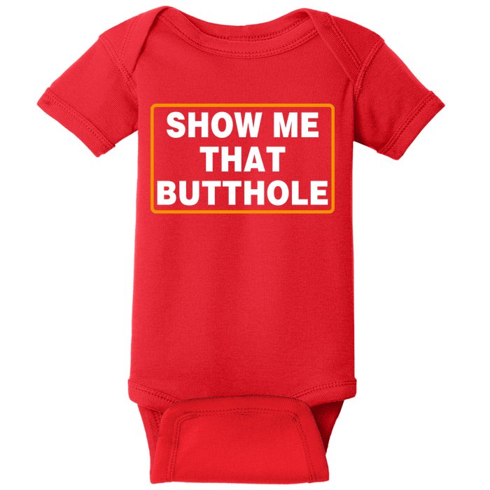 Show Me That Butthole Baby Bodysuit