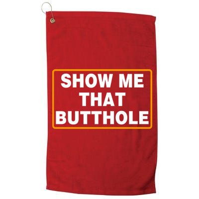 Show Me That Butthole Golf Towel