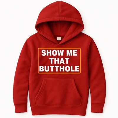 Show Me That Butthole Kids Hoodie