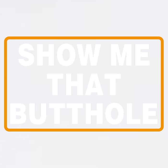 Show Me That Butthole Garment-Dyed Sweatshirt
