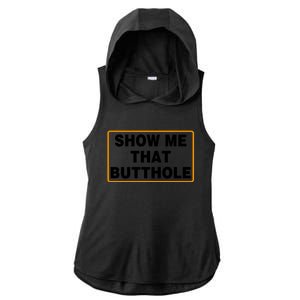 Show Me That Butthole Ladies PosiCharge Tri-Blend Wicking Draft Hoodie Tank